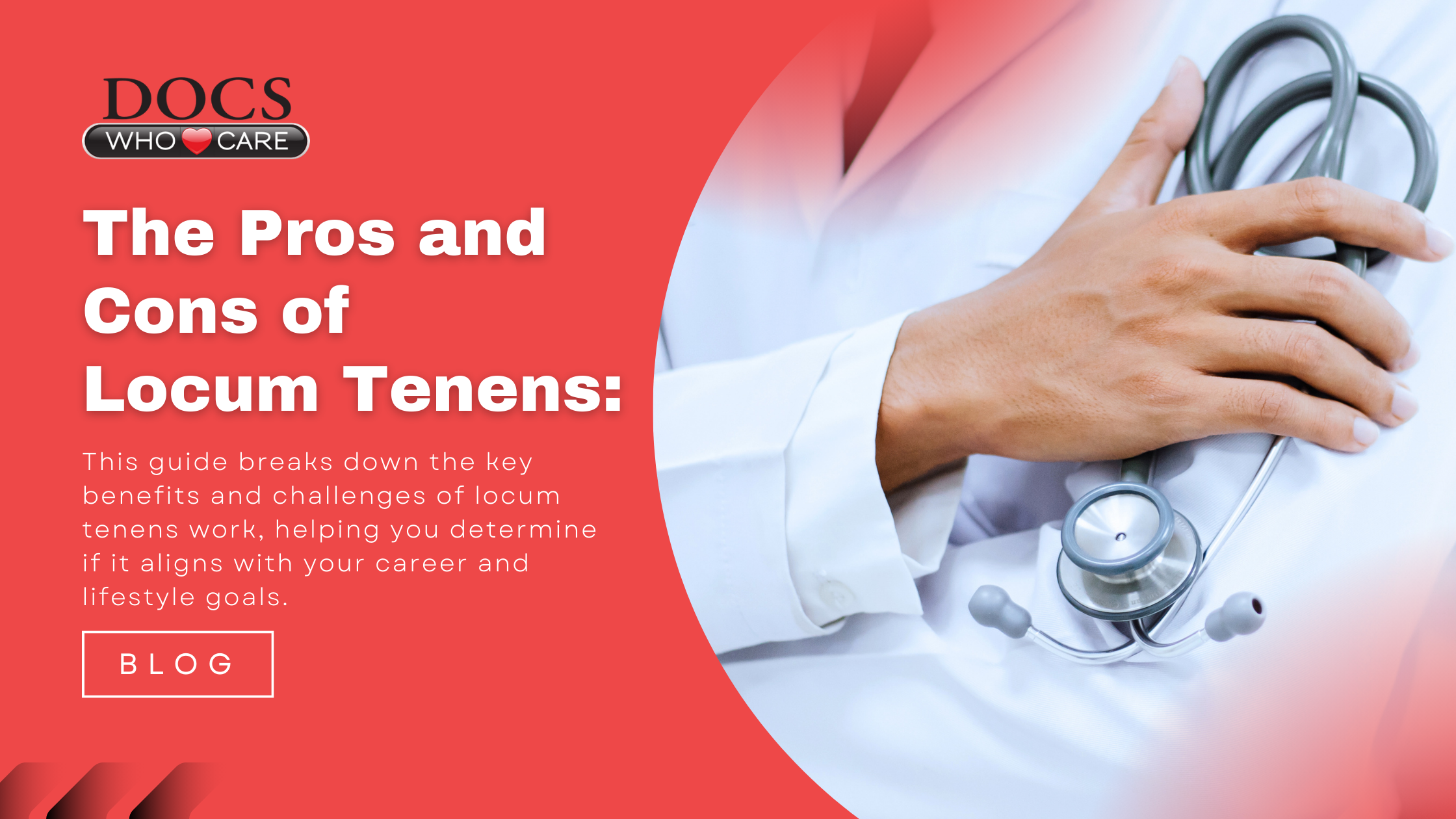 The Pros and Cons of Locum Tenens by Docs Who Care