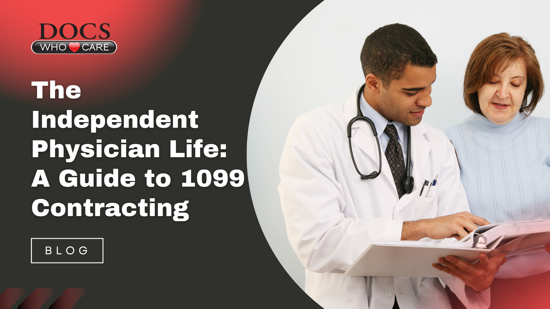 The Independent Physician Life: A Guide to 1099 Contracting